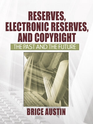 cover image of Reserves, Electronic Reserves, and Copyright